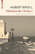Mémoire de « là-bas » [nouvelle édition]